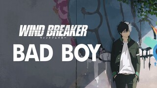 Wind Breaker「AMV」- BAD BOY Bad Boy (feat. Luana Kiara) by Tungevaag, Raaban