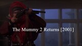 The Mummy 2 Returns [2001]