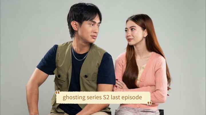 ghosting series S2 last episode