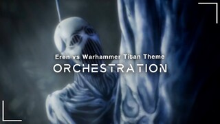 Warhammer Titan Theme - Orchestration (Attack on Titan: Final Season)