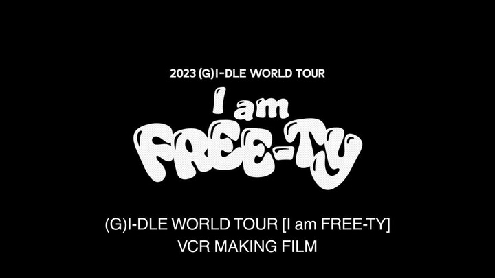 (G)I-DLE WORLD TOUR [I am FREE-TY] VCR MAKING FILM
