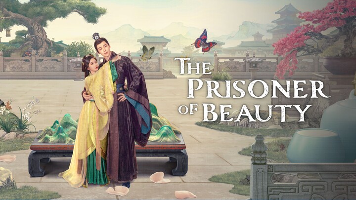 The Prisoner of Beauty (2025) Ep 10 Eng Sub