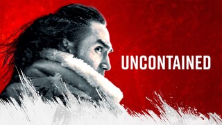 UNCONTAINED