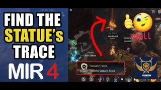 Human Traces "FIND THE STATUE'S TRACE" (Lower Death Gorge) | MIR4 Snake Pit Request MMORPG