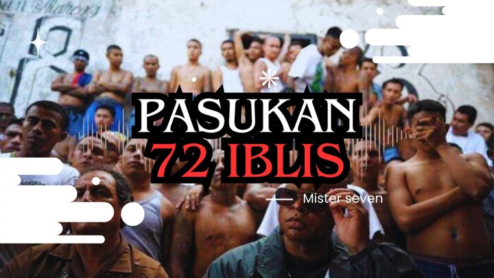 PASUKAN 72 IBLIS ‼️