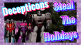 Decepticons Steal The Holidays
