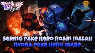 [TA] ini nih yang terjadi kalo misalnya sering pakek Hero Roam, eh malah nyoba pake Hero mage ??