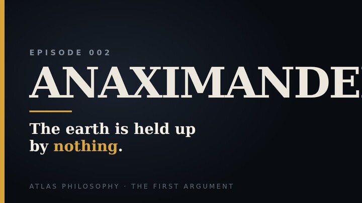 Anaximander: The Man Who Took Away the Ground