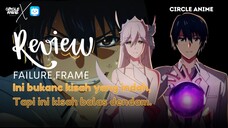 Review Lengkap Anime Failure Frame | Kisah Balas Dendam ‼️