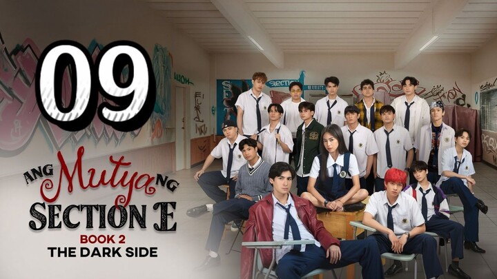 🇵🇭EP. 9 ANG MUTYA NG SECTI0N E | ENG SUB | Romance/Drama/Youth