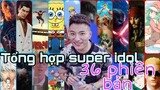 Tổng hợp super idol chế - 36 phiên bản |Full HD 0 tre