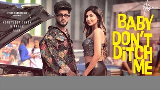 Baby Don’t Ditch Me Song Honeyjeet Singh, B Praak, Jaani, Sana K New Punjabi SongHitz Music