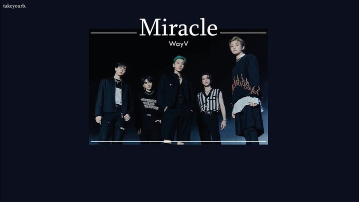 [THAISUB/แปลเพลง] WayV 'Miracle'