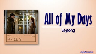 Sejeong (세정) – 나의 모든 날 (All of My Days) [Crash Landing On You OST Part 8] [Rom|Eng Lyric]