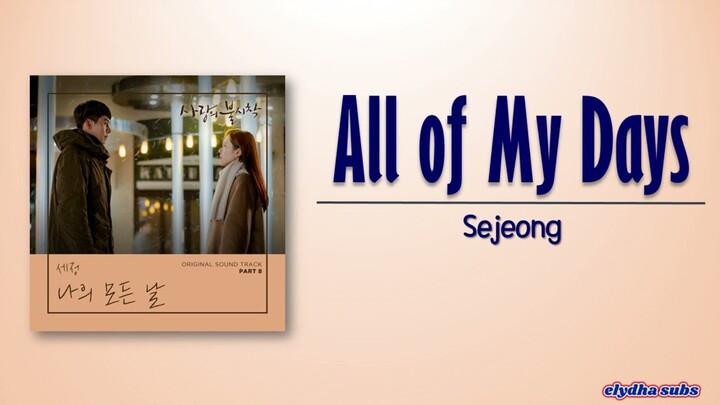 Sejeong (세정) – 나의 모든 날 (All of My Days) [Crash Landing On You OST Part 8] [Rom|Eng Lyric]