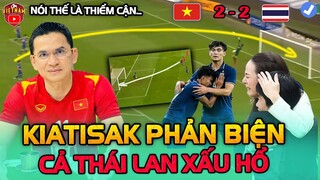 Nói U23VN Hòa May Mắn, Kiatisak Đập Bàn Phản Biện Sâu Sắc Khiến Cả Thái Lan Xấu Hổ