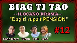 ILOCANO DRAMA-BIAG TI TAO #12 "Dagiti rupa't PENSION"