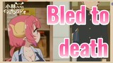 Bled to death