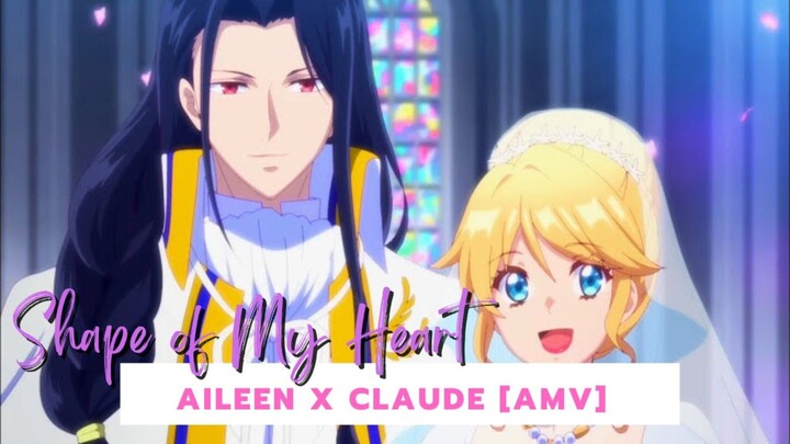 Aileen x Claude [AMV] // Shape of My Heart