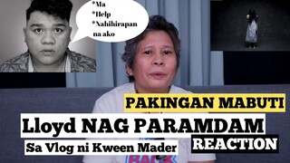 LLOYD NAG PARAMDAM SA VLOG SA INANG SI MOTHER KWEEN VLOGS | REACTION & OPINION