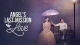 Angel's Last Mission Love Episode 15 Tagalog Dubbed