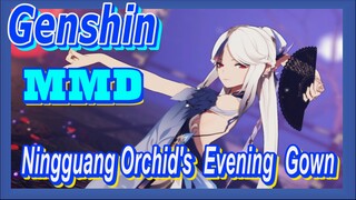 [Genshin  MMD]Ningguang "Orchid's Evening Gown"