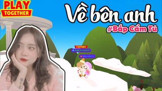 Về Bên Anh x BắpCẩmTú | Play Together Gamer