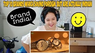 TOP 10 BRANDS WHICH SOUND FOREIGN BUT ARE ACTUALLY INDIAN | Filipina Reaction