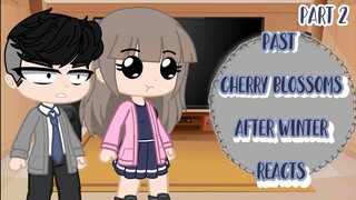 Past cherry blossoms after winter react || 2/3 || Credits in desc