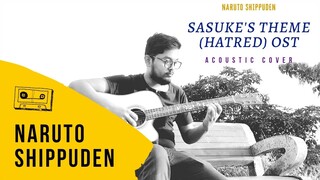 Naruto Shippuden - Sasuke's Theme (Hatred) OST Acoustic Cover