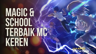 5 REKOMENDASI ANIME MAGIC & SCHOOL TERBAIK DENGAN MC KEREN ‼️💥