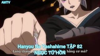 Hanyou No Yashahime TẬP 82-NGỌC TỨ HỒN