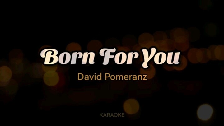 Born For You Karaoke
