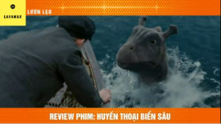 Review phim : Huyền thoại biển sâu  (p1) #reviewphimquaivat