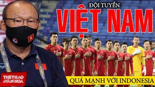 Tuyển Việt Nam thắng Indonesia 4-0. HLV Park Hang Seo giữ kỷ lục bất bại. VÒNG LOẠI WORLD CUP 2022