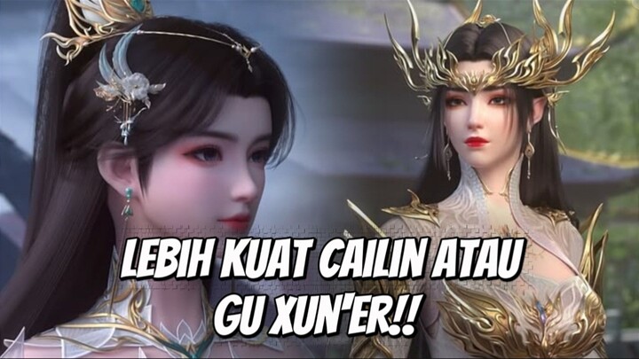 LEBIH KUAT CAILIN ATAU GU XUN'ER ⁉️