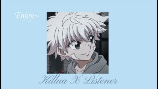 || Killua X Listener || “kinda pervert killua and YOU have a nightmare” ( random topics )
