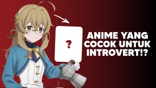 Anime yang cocok buat orang yang introvert🤔