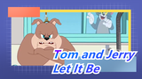 [Tom and Jerry/The Beatles]Let It Be