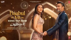 Baabul Ve Full Video De De Pyaar De 2 Rakul S R Madhavan Shreya GhoshalnPayal Aditya D music video