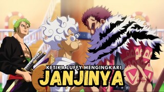 Ternyata Luffy Pernah Mengingkari Janjinya !!!