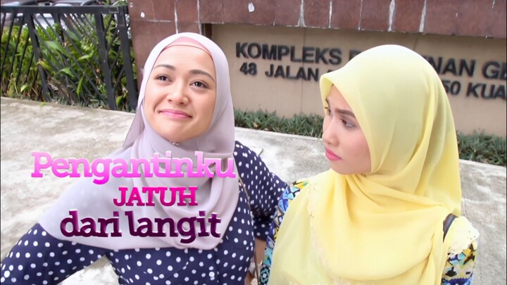 Pengantinku Jatuh Dari Langit (E5) 👰🏻‍♀️