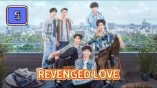 🇨🇳 (EngSub) Revenged Love Episode 5