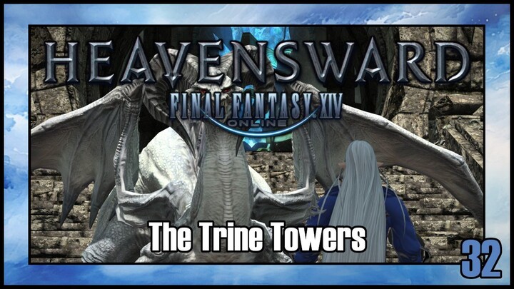 Final Fantasy 14 - The Trine Towers | Heavensward Main Scenario Quest | 4K60FPS