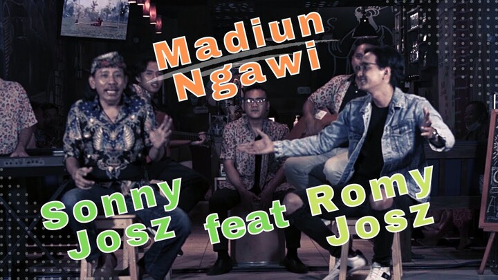 Sonny Josz feat. Romy Josz - Madiun Ngawi [OFFICIAL]