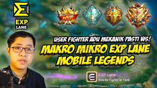 PENJELASAN MAKRO MIKRO EXP LANE MOBILE LEGENDS❗SKILL ADU MEKANIK FIGHTER & MAKRO MIKRO FIGHTER MLBB