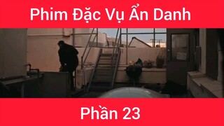 Phim Đặc vụ ẩn danh #23