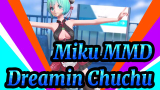 [Miku MMD] Dreamin Chuchu