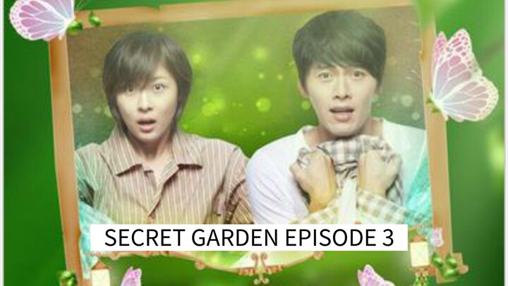 EPISODE 3 : SECRET GARDEN | TAGALOG DUB