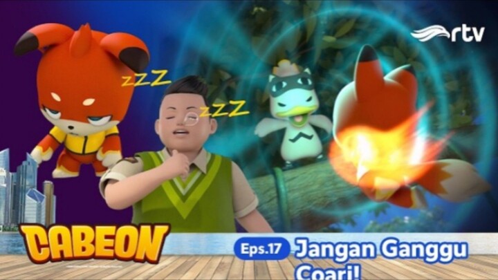 π₯ CABEON RTV π₯: EPS 17 π€Jangan Ganggu Coari!